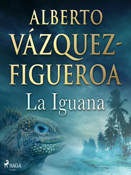 Title details for La Iguana by Alberto Vázquez Figueroa - Available